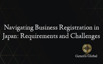 Navigating Business Registration in Japan: Requirements and Challenges