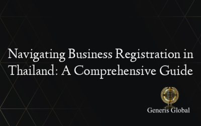 Navigating Business Registration in Thailand: A Comprehensive Guide