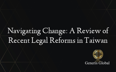 Navigating Change: A Review of Recent Legal Reforms in Taiwan
