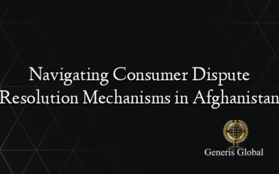 Navigating Consumer Dispute Resolution Mechanisms in Afghanistan