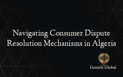 Navigating Consumer Dispute Resolution Mechanisms in Algeria