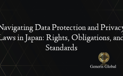 Navigating Data Protection and Privacy Laws in Japan: Rights, Obligations, and Standards