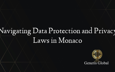 Navigating Data Protection and Privacy Laws in Monaco
