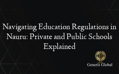 Navigating Education Regulations in Nauru: Private and Public Schools Explained