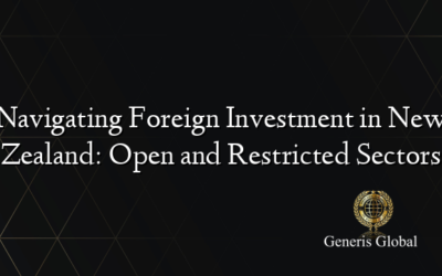 Navigating Foreign Investment in New Zealand: Open and Restricted Sectors
