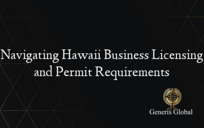 Navigating Hawaii Business Licensing and Permit Requirements