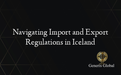 Navigating Import and Export Regulations in Iceland