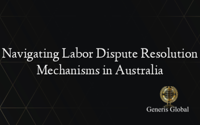 Navigating Labor Dispute Resolution Mechanisms in Australia