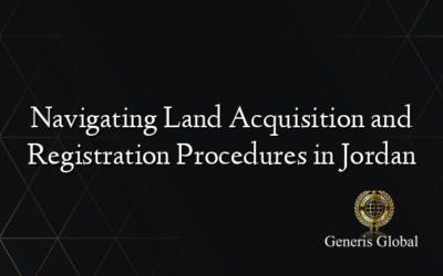 Navigating Land Acquisition and Registration Procedures in Jordan