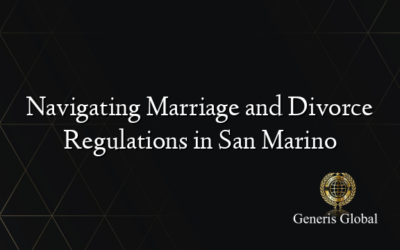 Navigating Marriage and Divorce Regulations in San Marino