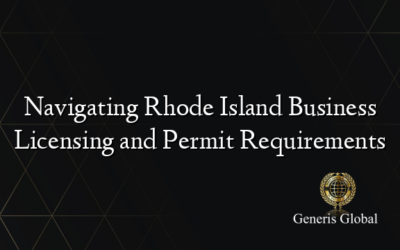 Navigating Rhode Island Business Licensing and Permit Requirements