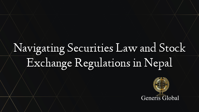 Navigating Securities Law and Stock Exchange Regulations in Nepal