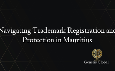 Navigating Trademark Registration and Protection in Mauritius