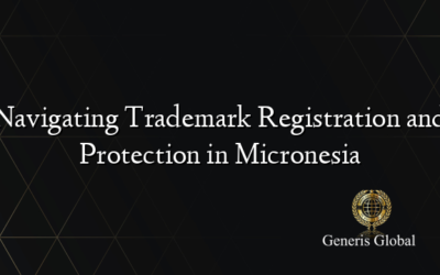 Navigating Trademark Registration and Protection in Micronesia