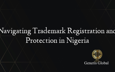 Navigating Trademark Registration and Protection in Nigeria