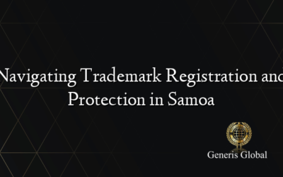 Navigating Trademark Registration and Protection in Samoa