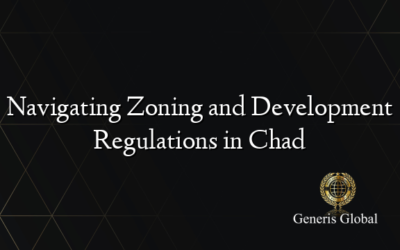 Navigating Zoning and Development Regulations in Chad