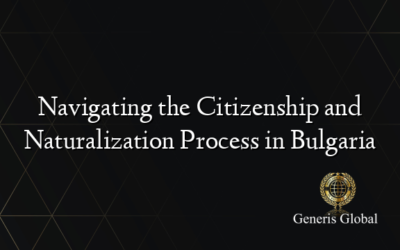 Navigating the Citizenship and Naturalization Process in Bulgaria