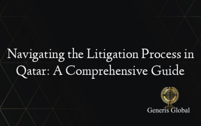 Navigating the Litigation Process in Qatar: A Comprehensive Guide