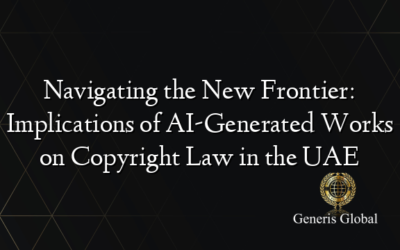Navigating the New Frontier: Implications of AI-Generated Works on Copyright Law in the UAE