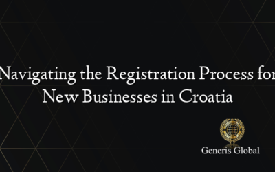 Navigating the Registration Process for New Businesses in Croatia