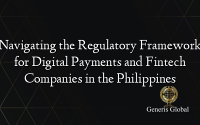 Navigating the Regulatory Framework for Digital Payments and Fintech Companies in the Philippines