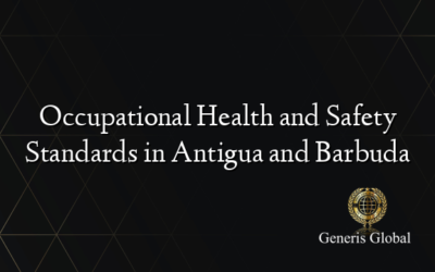 Occupational Health and Safety Standards in Antigua and Barbuda