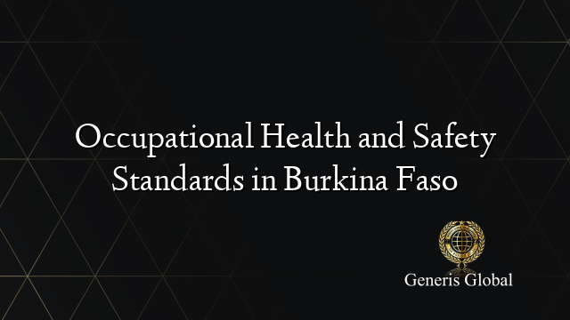 Occupational Health and Safety Standards in Burkina Faso