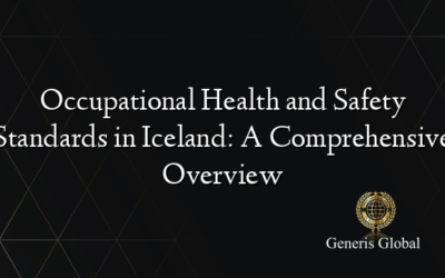 Occupational Health and Safety Standards in Iceland: A Comprehensive Overview