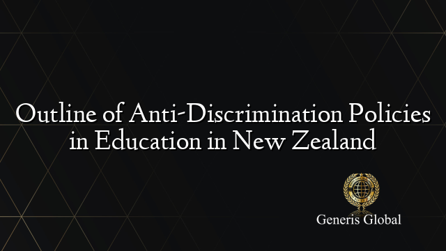 Outline of Anti-Discrimination Policies in Education in New Zealand