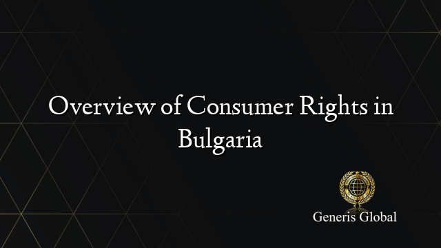 Overview of Consumer Rights in Bulgaria