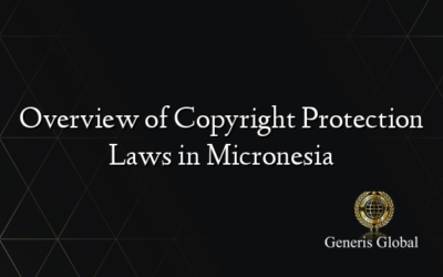 Overview of Copyright Protection Laws in Micronesia