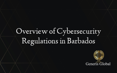 Overview of Cybersecurity Regulations in Barbados