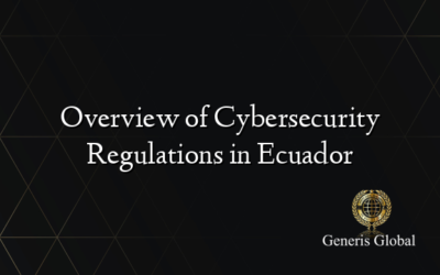 Overview of Cybersecurity Regulations in Ecuador