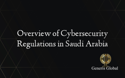 Overview of Cybersecurity Regulations in Saudi Arabia