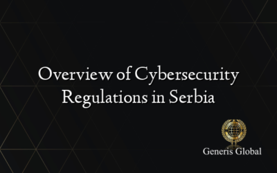 Overview of Cybersecurity Regulations in Serbia