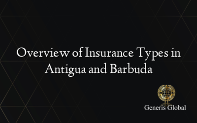 Overview of Insurance Types in Antigua and Barbuda