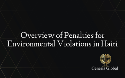 Overview of Penalties for Environmental Violations in Haiti