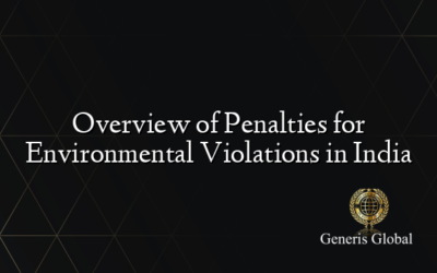 Overview of Penalties for Environmental Violations in India