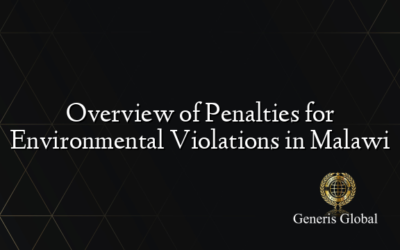 Overview of Penalties for Environmental Violations in Malawi
