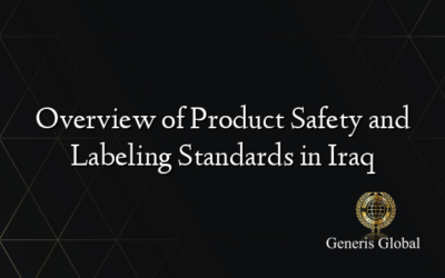 Overview of Product Safety and Labeling Standards in Iraq