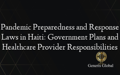 Pandemic Preparedness and Response Laws in Haiti: Government Plans and Healthcare Provider Responsibilities