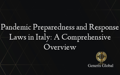 Pandemic Preparedness and Response Laws in Italy: A Comprehensive Overview