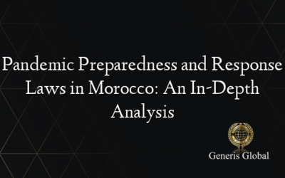 Pandemic Preparedness and Response Laws in Morocco: An In-Depth Analysis