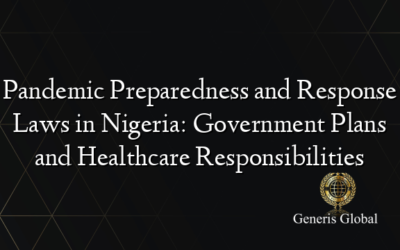 Pandemic Preparedness and Response Laws in Nigeria: Government Plans and Healthcare Responsibilities
