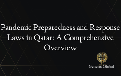 Pandemic Preparedness and Response Laws in Qatar: A Comprehensive Overview