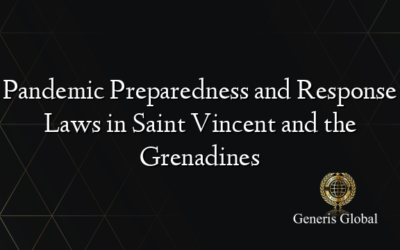 Pandemic Preparedness and Response Laws in Saint Vincent and the Grenadines