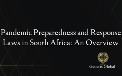 Pandemic Preparedness and Response Laws in South Africa: An Overview