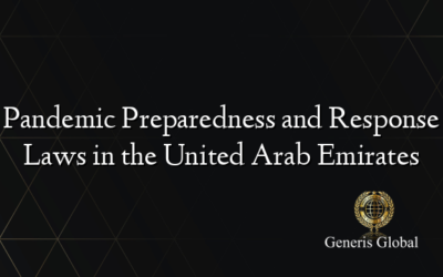 Pandemic Preparedness and Response Laws in the United Arab Emirates