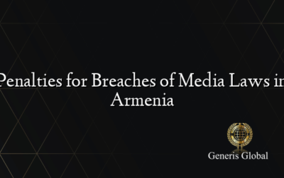 Penalties for Breaches of Media Laws in Armenia